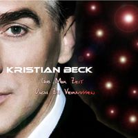 Kristian Beck - Gib mir Zeit Dich zu vermissen